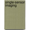 Single-Sensor Imaging by Rastislav Lukac