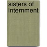 Sisters Of Internment by Gary Bigelow