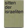 Sitten Der Israeliten door Claude Fleury