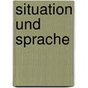 Situation und Sprache door Roland Bühs