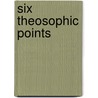 Six Theosophic Points by Jacob Bohme