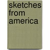Sketches From America door John White