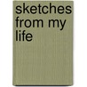 Sketches From My Life by Augustus Charles Hobart-Hampden
