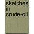 Sketches In Crude-Oil