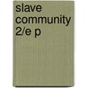 Slave Community 2/e P door John W. Blassingame