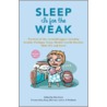 Sleep Is for the Weak by Rita Arens
