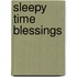 Sleepy Time Blessings