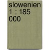 Slowenien 1 : 185 000 by Unknown