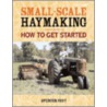 Small-Scale Haymaking door Spencer Yost