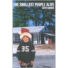 Smallest People Alive door Keith Banner