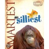 Smartest And Silliest by Camilla DeLaBedoyere