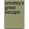 Smokey's Great Escape by Sue Mongredien