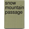 Snow Mountain Passage door James D. Houston