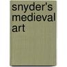 Snyder's Medieval Art by James Snyder