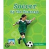 Soccer by the Numbers door Colleen Dolphin