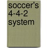 Soccer's 4-4-2 System door Marco Ceccomori