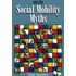 Social Mobility Myths