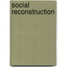 Social Reconstruction door Onbekend