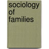 Sociology Of Families by Elizabeth Grauerholz