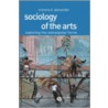 Sociology of the Arts door Victoria D. Alexander