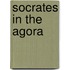 Socrates in the Agora