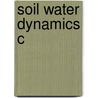 Soil Water Dynamics C door Arthur W. Warrick