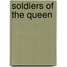Soldiers of the Queen door Max Hennessey