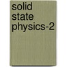 Solid State Physics-2 door Dissanayake