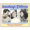 Something's Different by Shelley Rotner