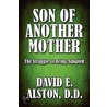 Son Of Another Mother door E. Alston