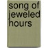 Song of Jeweled Hours