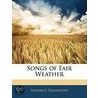 Songs Of Fair Weather door Maurice Thompson