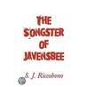 Songster Of Javensbee door S.J. Riccobono