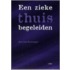 Een zieke thuis begeleiden