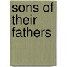Sons Of Their Fathers by Tom Lewis
