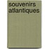 Souvenirs Atlantiques