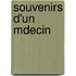 Souvenirs D'Un Mdecin