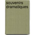 Souvenirs Dramatiques