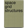 Space Grid Structures door Chilton