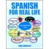 Spanish For Real Life door Juan Gonzalez