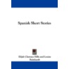 Spanish Short Stories door Onbekend