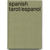 Spanish Tarot/Espanol door Onbekend