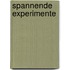 Spannende Experimente