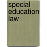 Special Education Law door Thomas F. Guernsey