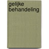 Gelijke behandeling door Onbekend