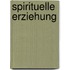 Spirituelle Erziehung