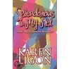 Splendorous In My Net by Karen Ligon