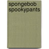 Spongebob Spookypants by Lauryn Silverhardt
