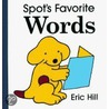 Spot's Favorite Words door Eric Hill