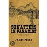 Squatters In Paradise door James Perry
